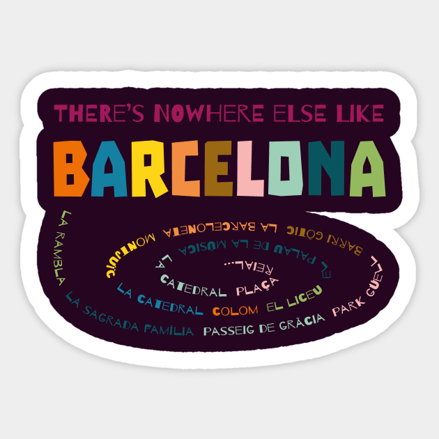 There's nowhere else like Barcelona Sticker by sundressed